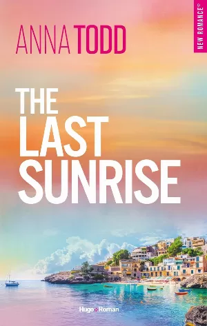 Anna Todd – The Last Sunrise